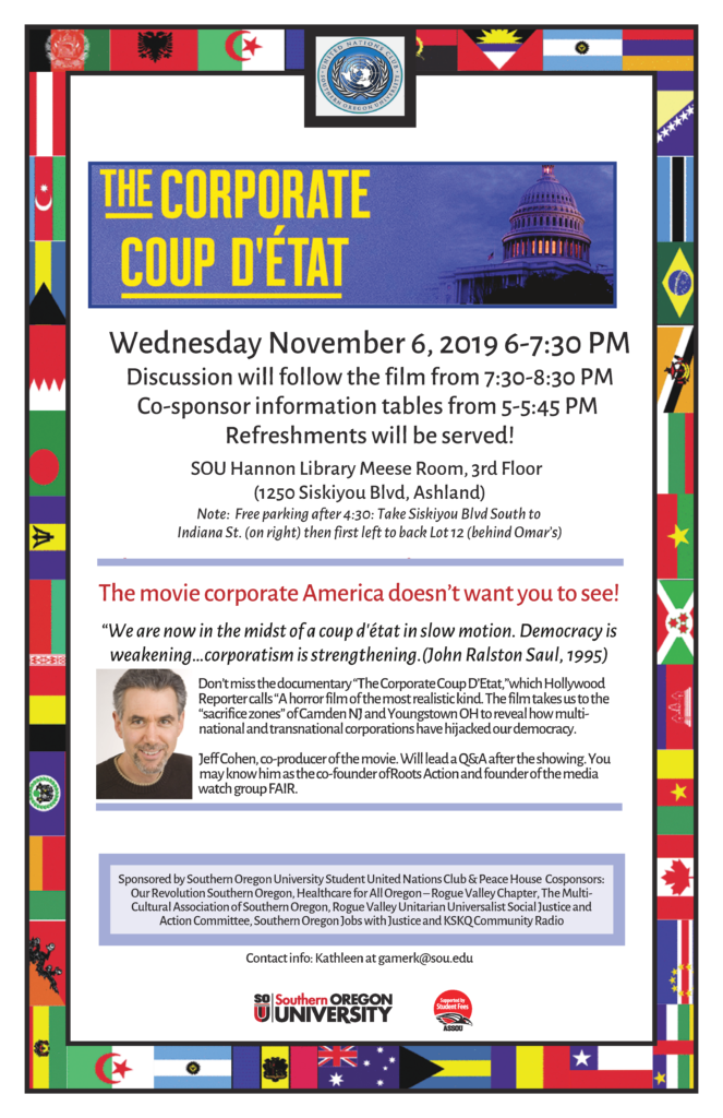 Flyer with details for showing of "Corporate Coup D'Etat" film, Weds, Nov. 6, 6-7:30pm 1250 Siskiyou Blvd in Ashland on the 3rd floor in the Meese room